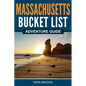 Massachusetts Bucket List Adventure Guide - Paperback