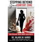 Stepping Beyond Your Comfort Zone: Unleashing Your Inner Greatness - Hardcover