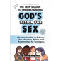 The Teen's Guide to Understanding God's Design for Sex: Christian Insights on Puberty, Sex Education, Dating, and Relationships for Teenagers. - Paperback