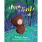 A Poem Is a Firefly - Hardcover