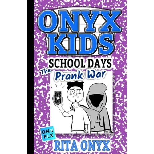 Onyx Kids School Days: The Prank War - Paperback
