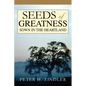 Seeds of Greatness Sown in the Heartland - Paperback