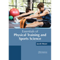 Essentials of Physical Training and Sports Science - Hardcover