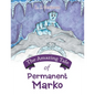 The Amazing Tale of Permanent Marko - Paperback