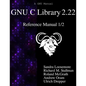 GNU C Library 2.22 Reference Manual 1/2 - Paperback