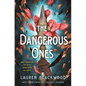 The Dangerous Ones - Hardcover