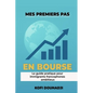 Mes Premiers Pas en Bourse: Le Guide Pratique Pour Immigrants Francophones Ambitieux - Paperback