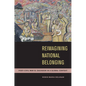 Reimagining National Belonging: Post-Civil War El Salvador in a Global Context - Paperback