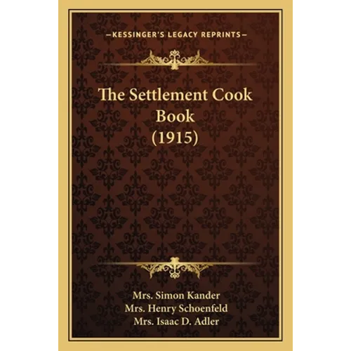 The Settlement Cook Book (1915) - Paperback