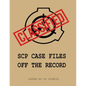 SCP Case Files: Off The Record - Paperback