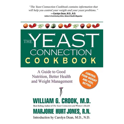 The Yeast Connection Cookbook: A Guide to Good Nutrition, Better Health, and Weight Management - Paperback