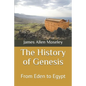 The History of Genesis: From Eden to Egypt - Paperback