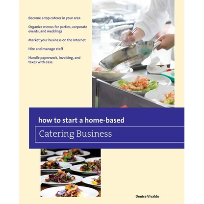 How to Start a Home-based Catering Business - Paperback