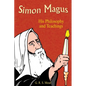 Simon Magus: His Philosophy and Teachings - Paperback