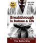Breakthrough In Business and Life: The Secrets for Creating Opportunities - The BuDo-Way - Paperback