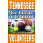 Daily Devotions for Die-Hard Fans Tennessee Volunteers - Paperback