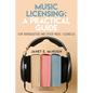 Music Licensing: A Practical Guide (For Broadcasters and Other Music Licensees) - Paperback