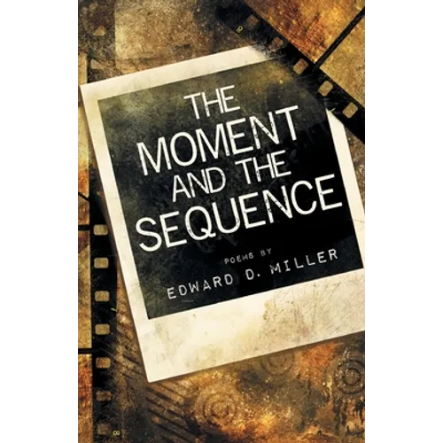The Moment and the Sequence - Paperback