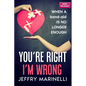 You're Right, I'm Wrong: When A Band-Aid Is No Longer Enough - Paperback