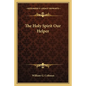 The Holy Spirit Our Helper - Paperback