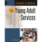 Crash Course in Young Adult Services - Paperback