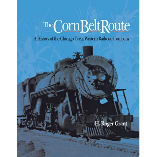 The Corn Belt Route - Hardcover