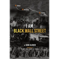 I Am Black Wall Street - Paperback