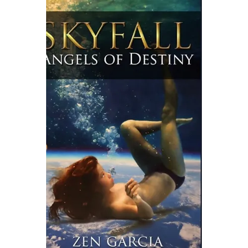 Skyfall: Angels of Destiny - Hardcover