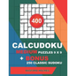 400 CalcuDoku MEDIUM puzzles 9 x 9 + BONUS 250 classic sudoku: Sudoku medium puzzles and classic Sudoku 9x9 very hard levels - Paperback