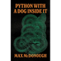 Python with a Dog Inside It - Paperback