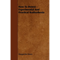 How To Dowse - Experimental And Practical Radiesthesia - Paperback
