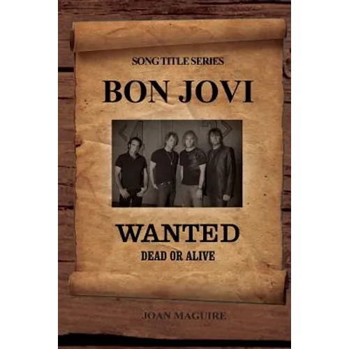 Bon Jovi - Wanted Dead Or Alive Large Print Song Title Series - Paperback