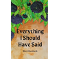 Everything I Should Have Said - Paperback