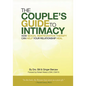 The Couple's Guide to Intimacy: How Sexual Reintegration Therapy Can Help Your Relationship Heal - Paperback