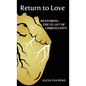 Return to Love: Restoring the Heart of Christianity - Hardcover