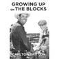 Growing Up on the Blocks - Paperback