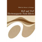 Elf and Vlf Electromagnetic Field Effects - Paperback