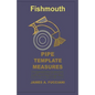 Fishmouth Pipe Template Measures - Paperback