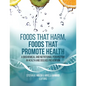 Foods That Harm, Foods That Promote Health: A Biochemical and Nutritional Perspective in Health and Disease Prevention - Paperback