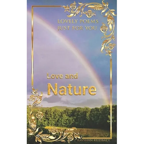 Love and Nature: Lovely poems just for You - Paperback