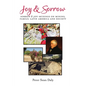 Joy & Sorrow: Sorrow & Joy-Musings on Mining, Family, Latin America and Society - Hardcover