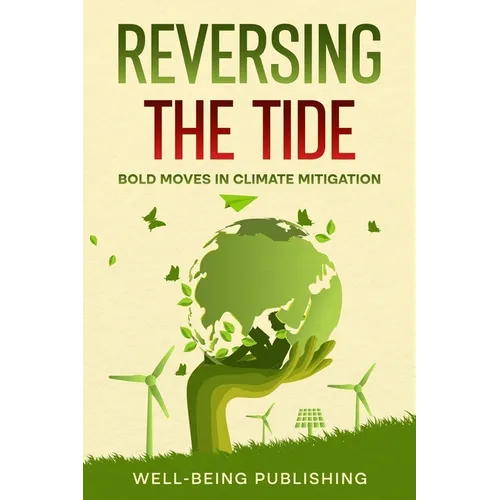Reversing the Tide: Bold Moves in Climate Mitigation - Paperback