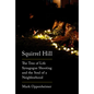 Squirrel Hill: The Tree of Life Synagogue Shooting and the Soul of a Neighborhood - Hardcover