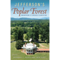 Jefferson's Poplar Forest: Unearthing a Virginia Plantation - Paperback