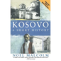 Kosovo: A Short History - Paperback