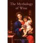 The Mythology of Wine - Paperback