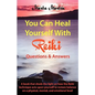 You Can Heal Yourself with Reiki - Questions and Answers - Paperback