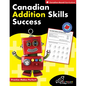 Canadian Addition Skills Success - Paperback