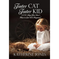 Foster Cat Foster Kid God Says You Don't Have to Eat Dirt Anymore! - Paperback