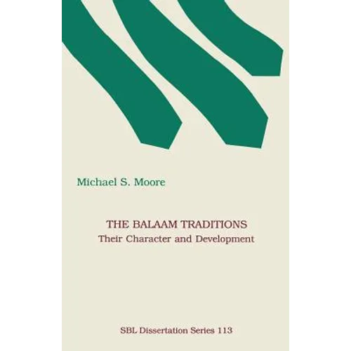 The Balaam Traditions: Their Character and Development - Paperback